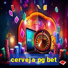 cerveja pg bet